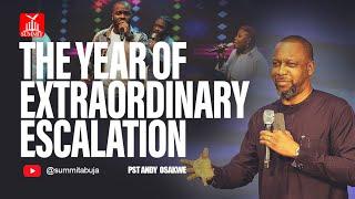 The Year Of Extraordinary Escalation | Crossover Service | Dr. Andy Osakwe | 31st December 2024