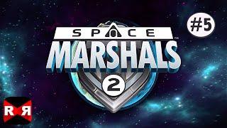 Space Marshals 2 - Scowler's End - iOS / Android - Walkthrough Gameplay Part 5