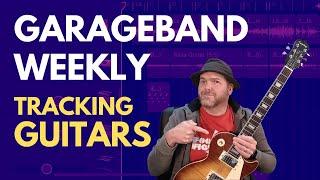 Guitar Recording | GarageBand Weekly LIVE Show | Episode 163