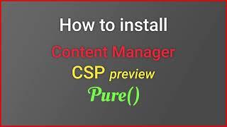 CM, CSP, Pure 0.254+ Installation