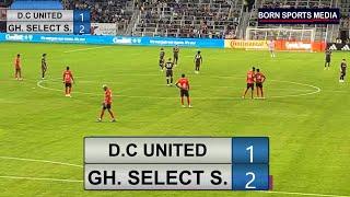 D.C UNITED 1-2 ASANTE KOTOKO {GHANA SELECT SIDE} |EXTENDED HIGHLIGHTS | ALL GOALS |