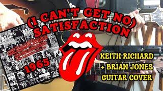 The Rolling Stones - (I Can't Get No) Satisfaction (Keith Richard + Brian Jones Guitar Cover)