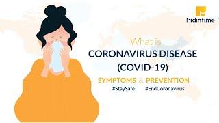 What is Coronavirus disease (COVID-19) - Symptoms and Its Prevention Steps