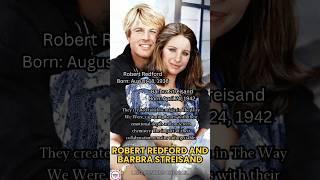 Robert Redford & Barbra Streisand: A Timeless On-Screen Bond