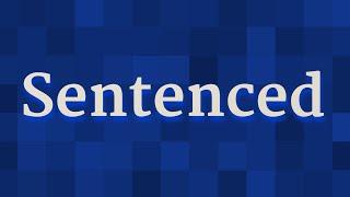 SENTENCED pronunciation • How to pronounce SENTENCED