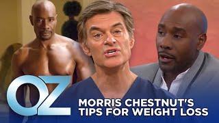 Morris Chestnut Shares What Helped Him Drop Over 30 Pounds | Oz Weight Loss