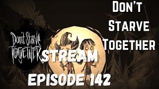 Don't Starve Together - Twitch Stream - Boss Fighting - Basing- AllFunNGamez: Episode 142