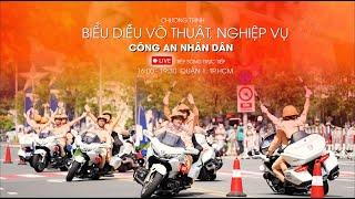 TRỰC TIẾP: Chương trình biểu diễn võ thuật, nghiệp vụ | Vinh quang Công an nhân dân Việt Nam