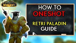 How to ONESHOT! - Retribution Paladin PvP Guide - WoW Classic SoD