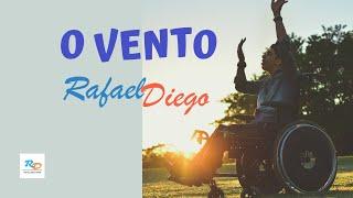 O Vento - Rafael Diego