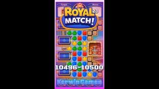 Royal Match Level 10496 10497 10498 10499 10500 - No Boosters Gameplay