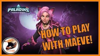 [Paladins]Maeve ultimate guide/build (Tutorial) [OUTDATED]