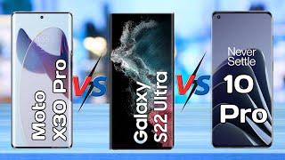 Moto X30 Pro vs Galaxy S22 Ultra vs Oneplus 10 Pro Comparision