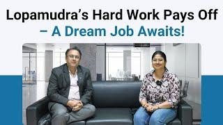 Lopamudra’s Hard Work Pays Off – A Dream Job Awaits!