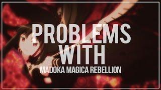 The Problems With - Madoka Magica Rebellion