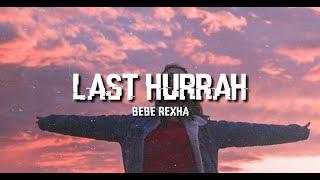 Last Hurrah - Bebe rehxa (Lyrics)