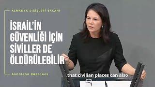 Almanya Dışişleri Bakanı Annalena Baerbock: "İsrail'in güvenliği için siviller de öldürülebilir"