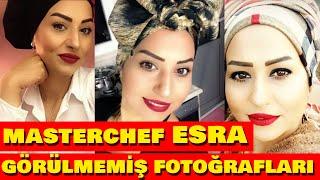 MasterChef Esra'nın Hiç Görmediğiniz Fotoğrafları