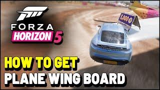 Forza Horizon 5 How to get PLANE WING XP BOARD (Plane Wing Bonus Board)