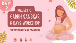 6 days Garbhsanskar Workshop : day 2 by Garbhsanskar Guru App @MajesticGarbhSanskarGuru