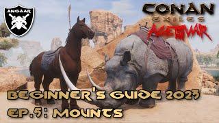 Conan Exiles | Age of War | Beginner's Guide 2023 | Ep.5: Mounts