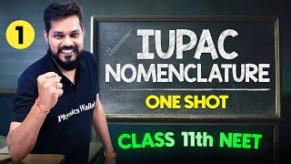 IUPAC Nomenclature  - Complete Chapter in One Video || Concepts+PYQs || Class 11th NEET