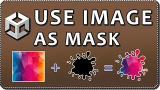 How to USE IMAGE TO MASK UI ELEMENTS in Unity