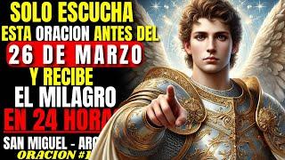  SOLO ESCUCHA ESTA ORACION Y RECIBE EL MILAGRO EN 24 HORAS   ( ORACION #10)  SAN MIGUEL Y JESUS