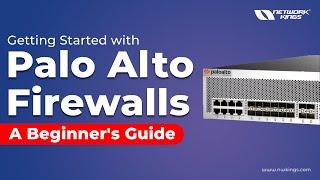 Palo Alto Firewall Fundamentals - A Complete Guide for Beginners | Network Kings