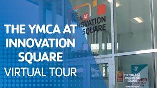 The YMCA at Innovation Square Virtual Tour — 2024