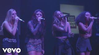 Little Mix - Change Your Life (Live at Kiss Secret Sessions)