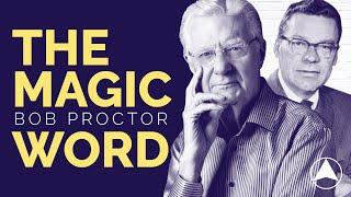 “The Magic Word” (Attitude Lesson)   Bob Proctor | Lead The Field | Earl Nightingale