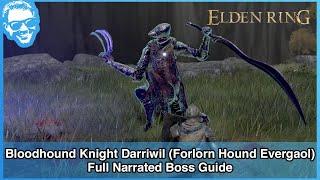 Bloodhound Knight Darriwil (Forlorn Hound Evergaol) - Narrated Boss Guide - Elden Ring [4k HDR]