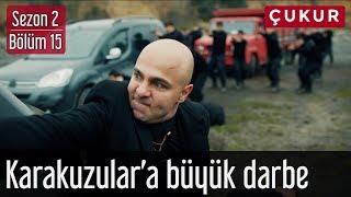 Çukur 2.Sezon 15.Bölüm - Karakuzular'a Büyük Darbe