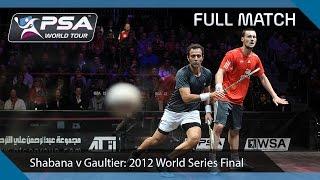 Squash: Full Match - 2011 World Series Finals, Final - Shabana v Gaultier