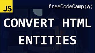 freeCodeCamp solutions - Convert HTML Entities