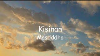 Kisinan - Masdddho (Lirik Lagu)