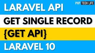 Laravel 10 API from Scratch | #3 Get Single User Data | GET API | PHP Tech Life Hindi