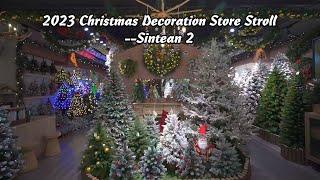 2023 NEW CHRISTMAS DECOR  | SINTEAN Christmas Tree Store Stroll Experience 2