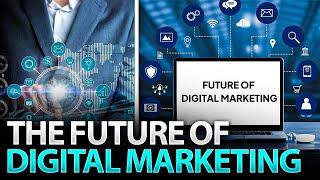 The Future of Digital Marketing