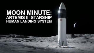 MOON MINUTE: Artemis III Starship Human Landing System