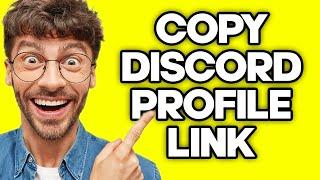 How To Copy Discord Profile Link On Mobile (2023)