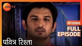 PAVITRA RISHTA - Full Ep - 560 - Archana, Manav, Savita, Sulochana, Arjun, Purvi - Zee TV