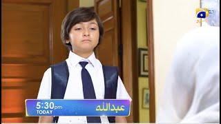 Abdullah | Promo EP 15 | Today at 5:30 PM | Geo Entertainment | 7th Sky Entertainment