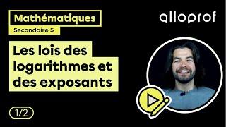 Les lois des logarithmes et des exposants (1/2) | Mathématiques | Alloprof