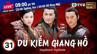 Phim TVB Du Kiếm Giang Hồ (Vagabond Vigilante) 31/40 | Hà Gia Kính, Quách Thiện Ni | 2006