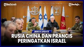 PRANCIS, RUSIA DAN CHINA SATU SUARA, PERINGATKAN ISRAEL BAHAYA PERANG LEBANON