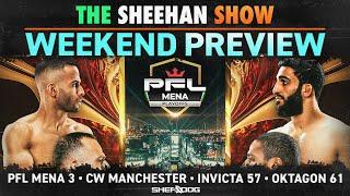 The Sheehan Show: PFL Mena, CW, Invicta and Oktagon