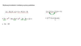 Wykonaj mnożenie i zredukuj wyrazy podobne. Dwa przykłady.