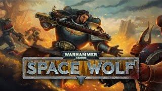 Обзор Warhammer 40,000 Space Wolf [PC]